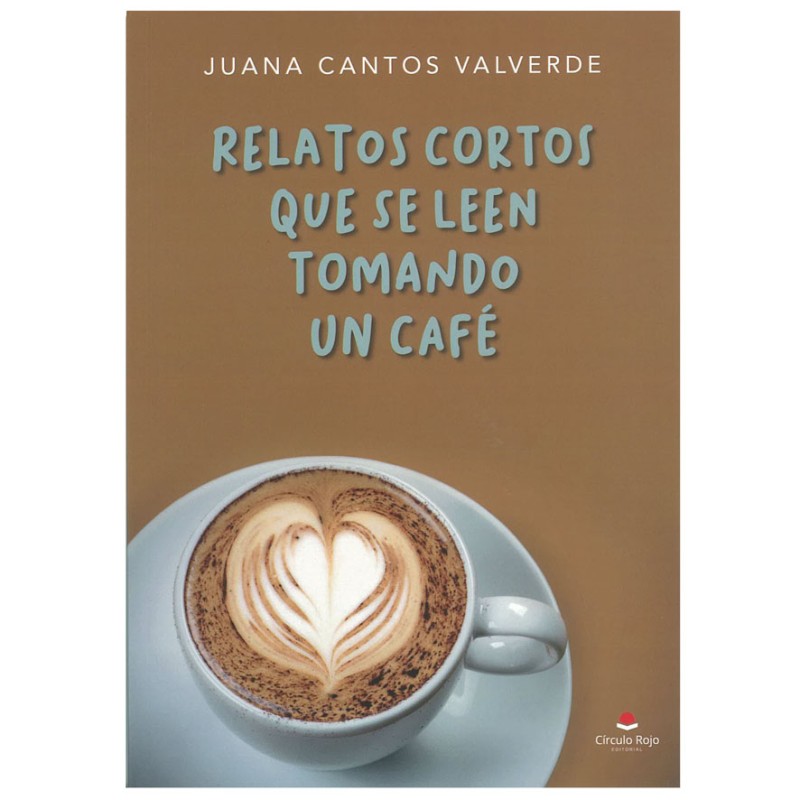 Relatos cortos que se leen tomando un ca