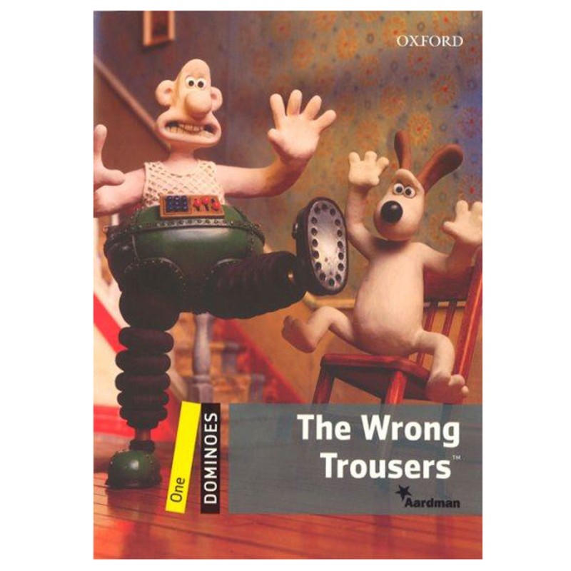 The Wrong Trousers OXFORD, BILL BOWLER, 9780194247214