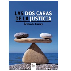 Las dos caras de la justicia, ALVARO E. CARREY PÁEZ, 9788491267720