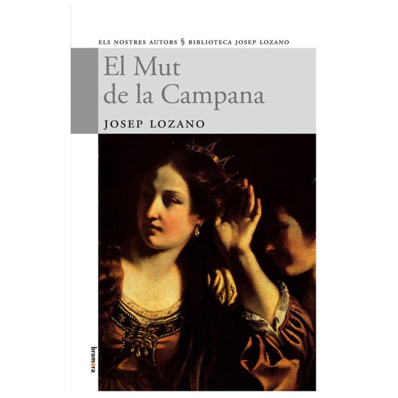 EL MUT DE LA CAMPANA BROMERA, JOSEP LOZANO, 9788498242119