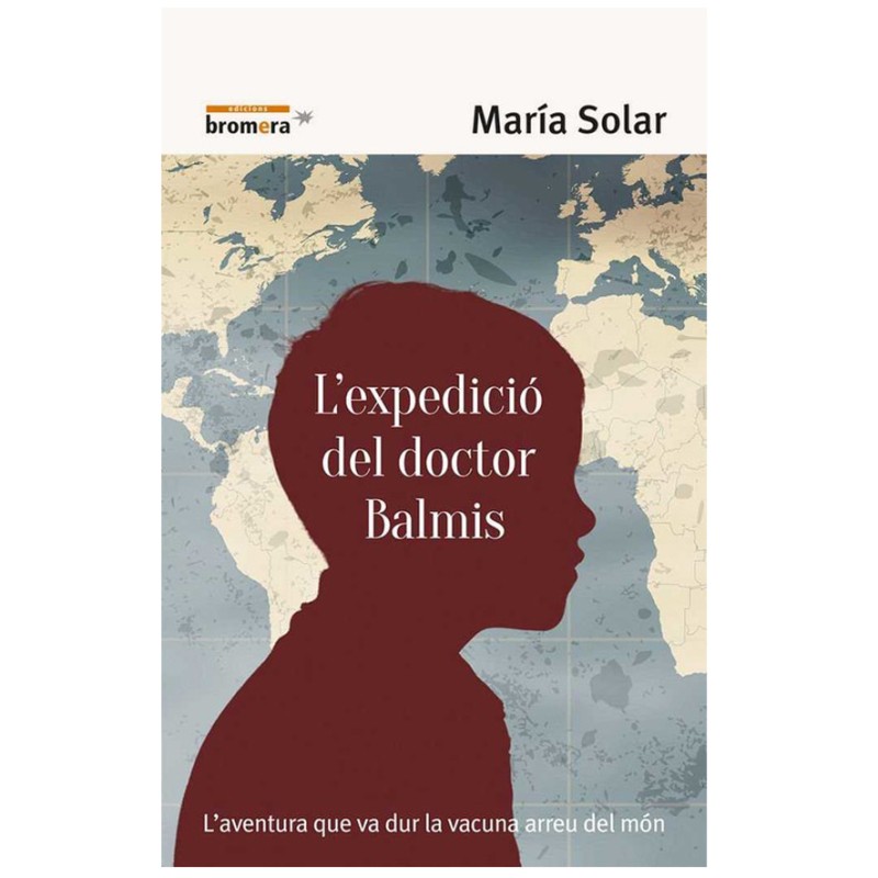 L´Expedicio del doctor Balmis BROMERA 9788490267158, MARÍA SOLER