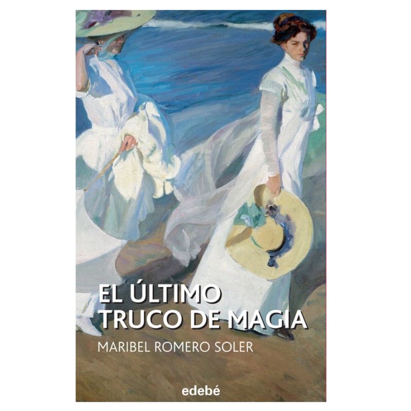 El último truco de magia EDEBÉ 9788468316116, MARIBEL SOLER