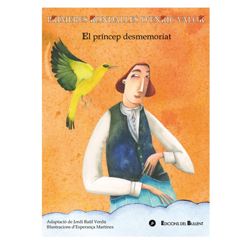 El príncep desmemoriat, BULLENT, 9788499041636, VALOR / JORDI RAÜL VERDÚ