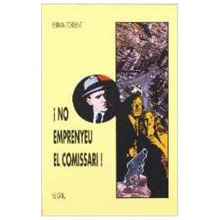 No emprenyeu el comissari TRES I QUATRE