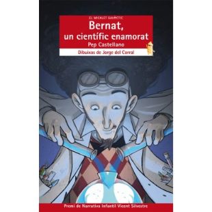 Bernat, un científic enamorat BROMERA